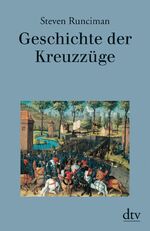 ISBN 9783423301756: Geschichte der Kreuzzüge