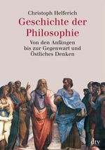 ISBN 9783423307062: Geschichte der Philosophie - Von den Anfängen bis zur Gegenwart und Östliches Denken