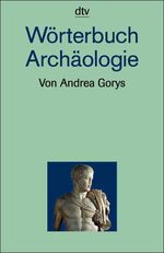 ISBN 9783423325042: Wörterbuch Archäologie