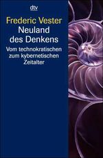 ISBN 9783423330015: Neuland des Denkens : Vom technokratischen zum kybernetischen Zeitalter