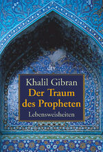 ISBN 9783423341448: Der Traum des Propheten - Lebensweisheiten