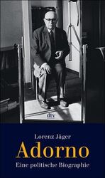 ISBN 9783423342186: Adorno: Eine politische Biographie von Jäger, Lorenz