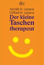 ISBN 9783423343152: Der kleine Taschentherapeut : in 60 Sekunden wieder o.k. ; Clifford N. Lazarus. Aus dem Amerikan. von Christoph Trunk