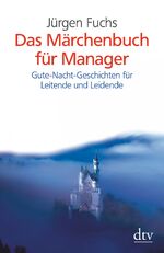 ISBN 9783423344173: Das Märchenbuch für Manager