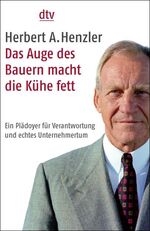 Das Auge des Bauern macht die Kühe fett – Ein Plädoyer für Verantwortung und echtes Unternehmertum