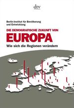 Die demografische Zukunft von Europa - wie sich die Regionen verändern