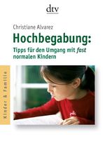 ISBN 9783423346269: Hochbegabung: Tipps für den Umgang mit fast normalen Kindern