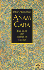 ISBN 9783423346399: Anam Cara - Das Buch der keltischen Weisheit