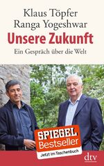 ISBN 9783423347815: Unsere Zukunft - Ein Gespräch über die Welt