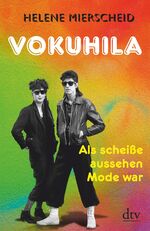 ISBN 9783423348324: Vokuhila - Als scheiße aussehen Mode war