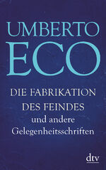 ISBN 9783423348973: Die Fabrikation des Feindes und andere Gelegenheitsschriften.