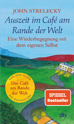 ISBN 9783423349642: Auszeit im Café am Rande der Welt - Eine Wiederbegegnung mit dem eigenen Selbst