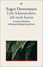 ISBN 9783423350501: Lieb Schwesterlein, laß mich herein. Grimms Märchen tiefenpsychologisch gedeutet.- signiert