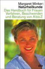 ISBN 9783423360111: Naturheilkunde - Das Handbuch für Frauen – Verfahren, Beschwerden und Beratung von A bis Z