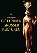 ISBN 9783423361132: Göttinnen großer Kulturen Zingsem, Vera