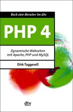 ISBN 9783423502429: PHP 4 : Dynamische Webseiten mit Apache, PHP und MySQL