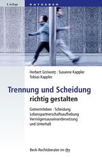 Trennung und Scheidung - Getrenntleben, Scheidung, Lebenspartnerschaftsaufhebung, Vermögensauseinandersetzung und Unterhalt