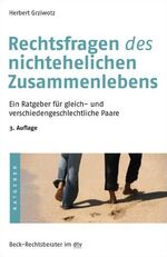 ISBN 9783423506137: Rechtsfragen des nichtehelichen Zusammenlebens - Ein Ratgeber für gleich- und verschiedengeschlechtliche Paare