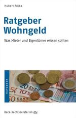 ISBN 9783423506717: Ratgeber Wohngeld - Was Mieter und Eigentümer wissen sollten 1. Auflage 2009