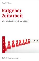 Margit Böhme: Ratgeber Zeitarbeit - Was Margit Böhme: Ratgeber Zeitarbeit - Was