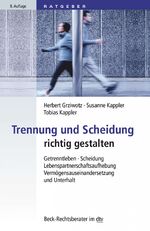ISBN 9783423507318: Trennung und Scheidung richtig gestalten - Getrenntleben, Scheidung, Lebenspartnerschaftsaufhebung, Vermögensauseinandersetzung und Unterhalt
