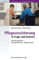 ISBN 9783423507387: Pflegeversicherung in Frage und Antwort - Versicherungspflicht · Beitragsbemessung · Pflegeleistungen