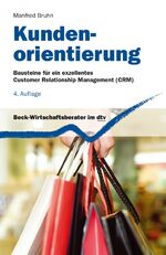 ISBN 9783423508087: Kundenorientierung – Bausteine für ein exzellentes Customer Relationship Management (CRM)