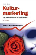 ISBN 9783423508483: Kulturmarketing: Das Marketingkonzept für Kulturbetriebe (Beck-Wirtschaftsberater im dtv)