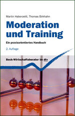 ISBN 9783423508667: Moderation und Training - Ein praxisorientiertes Handbuch