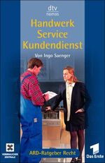 Handwerk, Service, Kundendienst – ARD-Ratgeber Recht