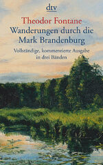 ISBN 9783423590778: Wanderungen durch die Mark Brandenburg - Vollständige, kommentierte Ausgabe in 3 Bänden