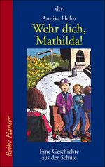 ISBN 9783423620420: Wehr dich Mathilda!