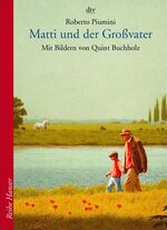 Roberto Piumini: Matti und der Großvater Roberto Piumini: Matti und der Großvater