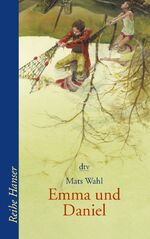ISBN 9783423620963: Emma und Daniel (Reihe Hanser) Mats Wahl. Aus dem Schwed. von Angelika Kutsch