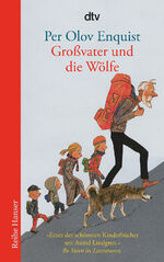 ISBN 9783423622264: Großvater und die Wölfe: Ausgezeichnet mit dem Luchs des Jahres 2003 und auf der Kinder- und Jugendbuchliste SR, WDR, Radio Bremen, Winter 2003 (Reihe Hanser)