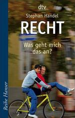 ISBN 9783423622844: Recht: Was geht mich das an?