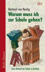 Warum muss ich zur Schule gehen? - Eine Antwort an Tobias in Briefen