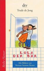 ISBN 9783423624046: Lola der Bär (Reihe Hanser)