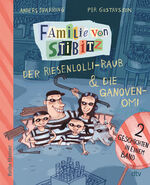 ISBN 9783423627979: Familie von Stibitz: Der Riesenlolli-Raub - Die Ganovenoma | Zwei Geschichten in einem Band