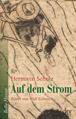 ISBN 9783423640381: Auf dem Strom. Bilder von Wolf Erlbruch