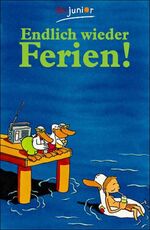 ISBN 9783423704847: Endlich wieder Ferien!