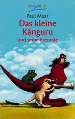 ISBN 9783423704991: Das kleine Känguru und seine Freunde. Mit Bildern von Paul Maar / dtv ; 70499 : dtv junior