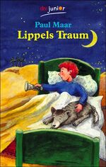 ISBN 9783423706506: Lippels Traum Taschenbuch – 1. August 2001von Paul Maar (Autor, Illustrator)