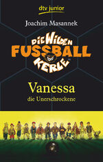 ISBN 9783423708050: Die Wilden Fußballkerle Band 3 - Vanessa die Unerschrockene