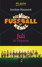 ISBN 9783423708494: Die Wilden Fußballkerle Band 4 - Juli die Viererkette