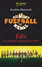 ISBN 9783423709156: Die Wilden Fußballkerle Band 8 - Fabi der schnellste Rechtsaußen der Welt