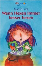 ISBN 9783423709316: Wenn Hexen immer besser hexen