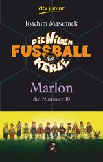 Die Wilden Fußballkerle Band 10 - Marlon die Nummer 10