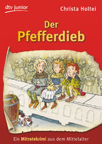 ISBN 9783423711784: Der Pfefferdieb – Ein Mitratekrimi aus dem Mittelalter