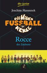 Die Wilden Fußballkerle Band 12 - Rocce der Zauberer